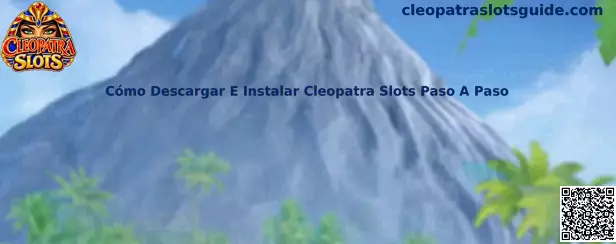 Guía para descargar e instalar Cleopatra Slots paso a paso en un celular