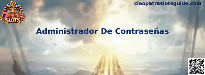 Guía de Administrador De Contraseñas para proteger accesos digitales en Cleopatra Slots