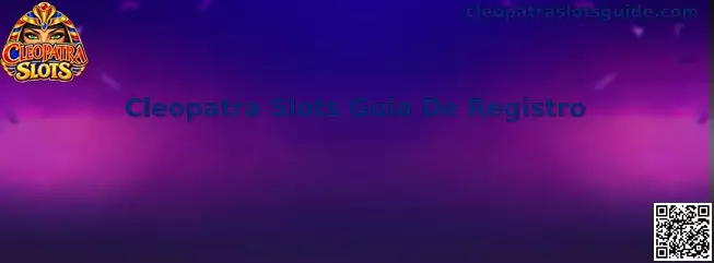 Guía visual del proceso de registro relacionado con Cleopatra Slots