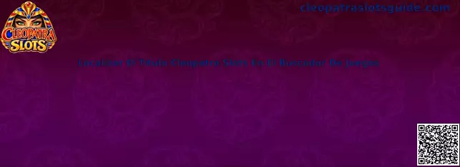 Guía para localizar Cleopatra Slots en el buscador de juegos