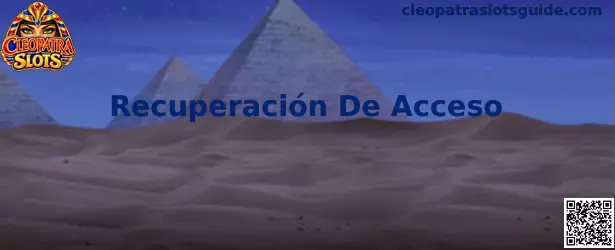 Guía de Recuperación De Acceso para Cleopatra Slots