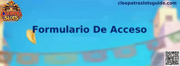 Formulario De Acceso Cleopatra Slots
