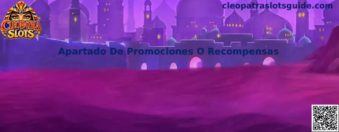 Apartado De Promociones O Recompensas en Cleopatra Slots