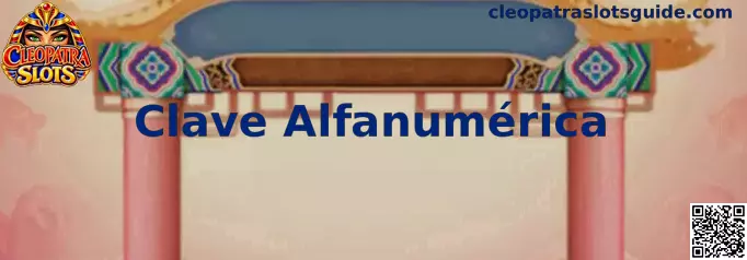 Guía para identificar y utilizar una Clave Alfanumérica en Cleopatra Slots