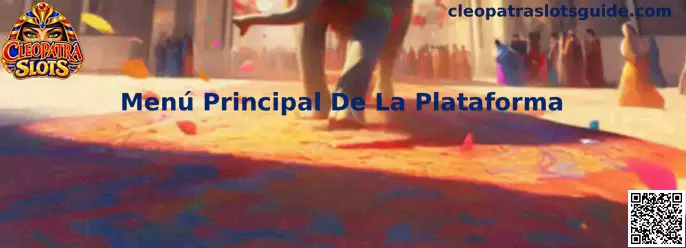 Vista orientativa del Menú Principal De La Plataforma de Cleopatra Slots