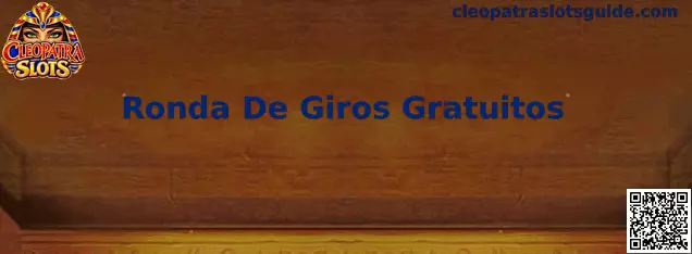 Guía visual de la Ronda De Giros Gratuitos en Cleopatra Slots
