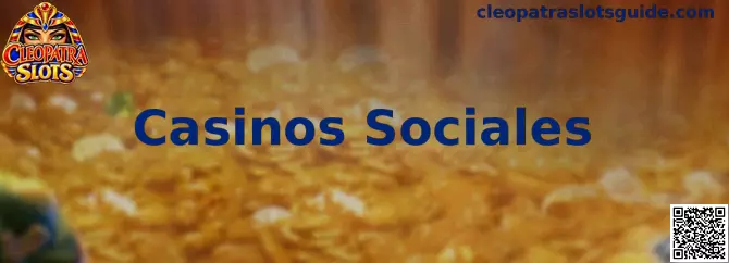 Guía informativa de Cleopatra Slots sobre casinos sociales y monedas virtuales