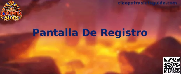 Ejemplo visual de Pantalla De Registro de Cleopatra Slots
