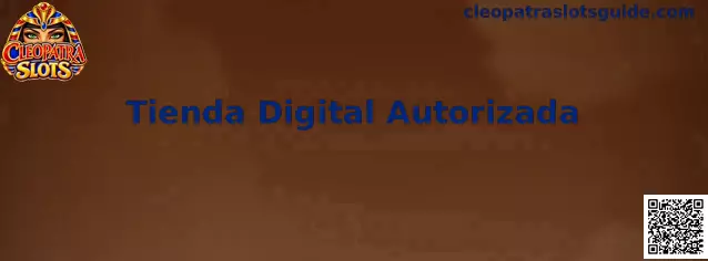 Guía visual para identificar una Tienda Digital Autorizada de Cleopatra Slots