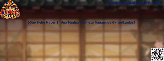 Guía de Cleopatra Slots para identificar páginas que prometen ganancias garantizadas