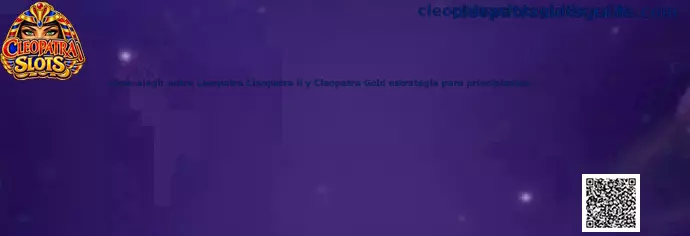 Guía visual para comparar Cleopatra original, Cleopatra II y Cleopatra Gold en Cleopatra Slots