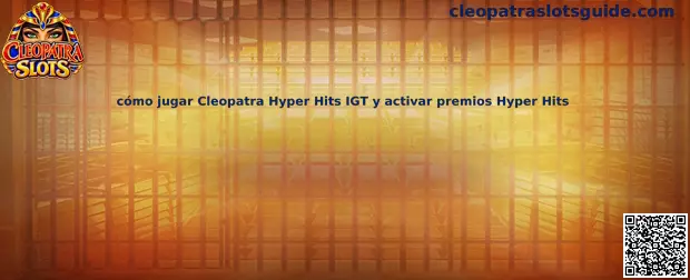 Imagen ilustrativa de Cleopatra Hyper Hits IGT para aprender a identificar sus funciones y símbolos especiales